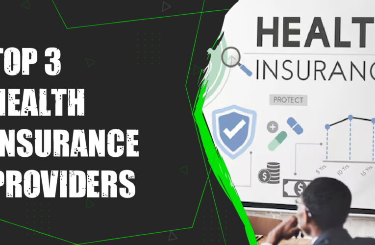 Top 3 Health Insurance Providers in the USA