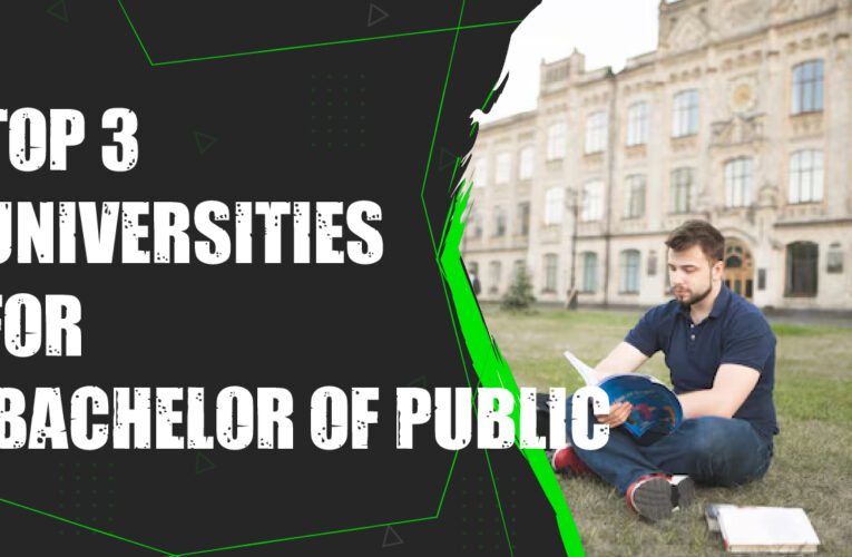 Top 3 Universities for Bachelor of Public Administration Students in the UK